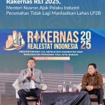 Rakernas REI 2025, Menteri Nusron Ajak Pelaku Industri Perumahan Tidak Lagi Manfaatkan Lahan LP2B
