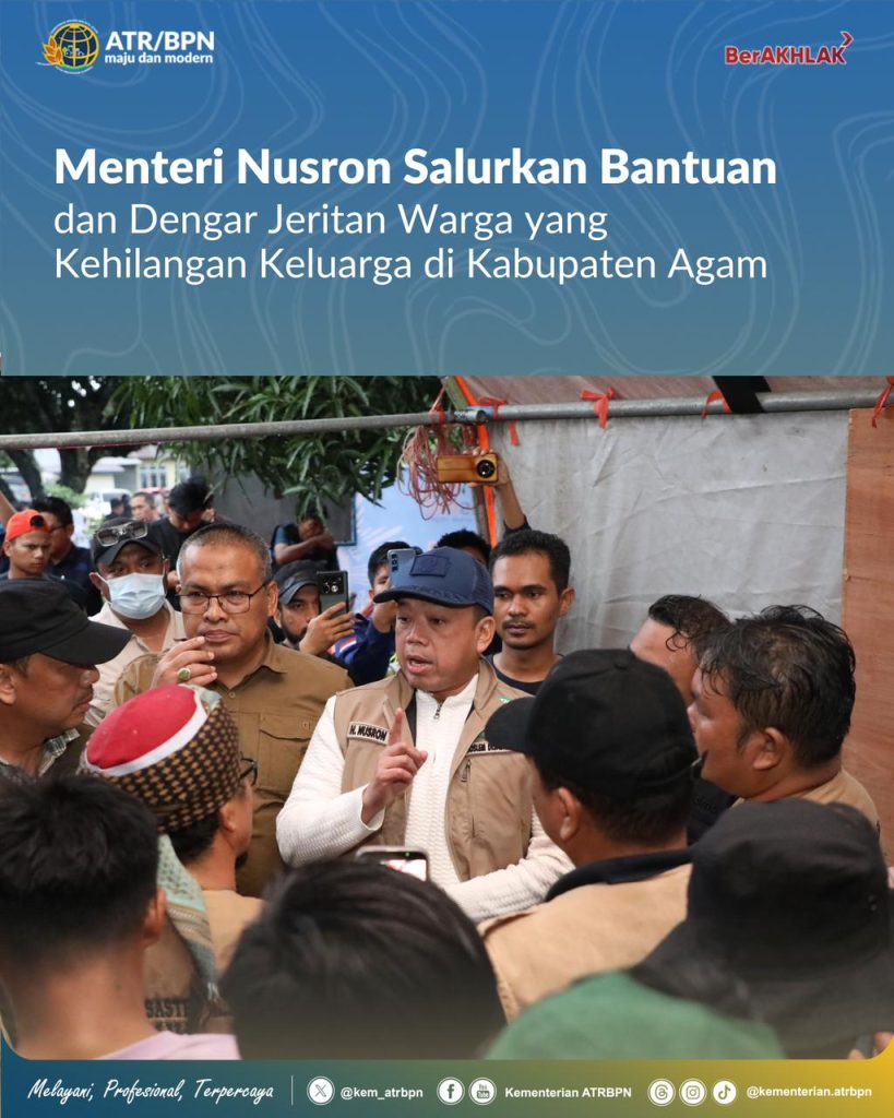 Menteri Nusron Salurkan Bantuan dan Dengar Jeritan Warga yang Kehilangan Keluarga di Kabupaten Agam
