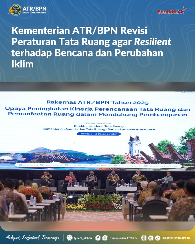 Kementerian ATR/BPN Revisi Peraturan Tata Ruang agar Resilient terhadap Bencana dan Perubahan Iklim