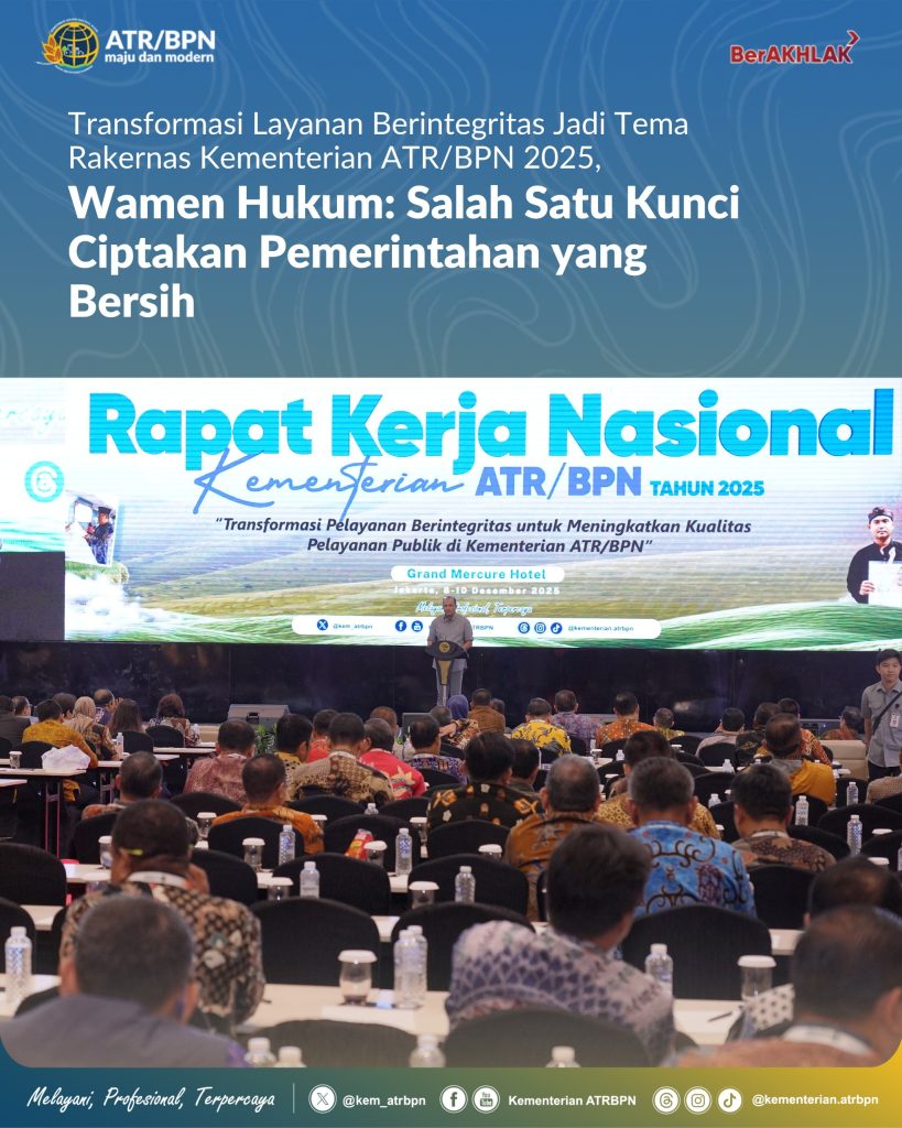 Transformasi Layanan Berintegritas Jadi Tema Rakernas Kementerian ATR/BPN 2025, Wamen Hukum: Salah Satu Kunci Ciptakan Pemerintahan yang Bersih