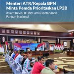 Menteri ATR/Kepala BPN Minta Pemda Prioritaskan LP2B dalam Revisi RTRW untuk Ketahanan Pangan Nasional