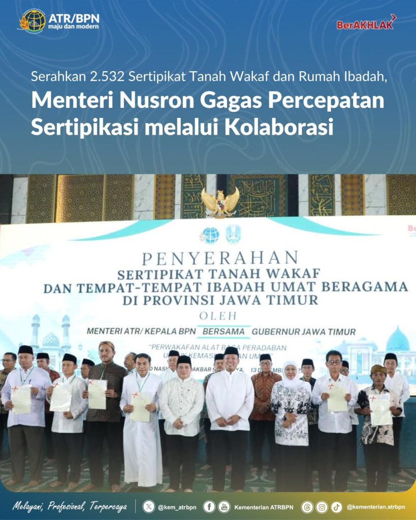 Serahkan 2.532 Sertipikat Tanah Wakaf dan Rumah Ibadah, Menteri Nusron Gagas Percepatan Sertipikasi melalui Kolaborasi