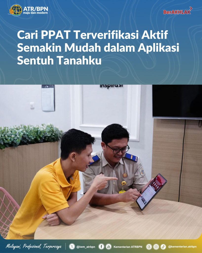Cari PPAT Terverifikasi Aktif Semakin Mudah dalam Aplikasi Sentuh Tanahku