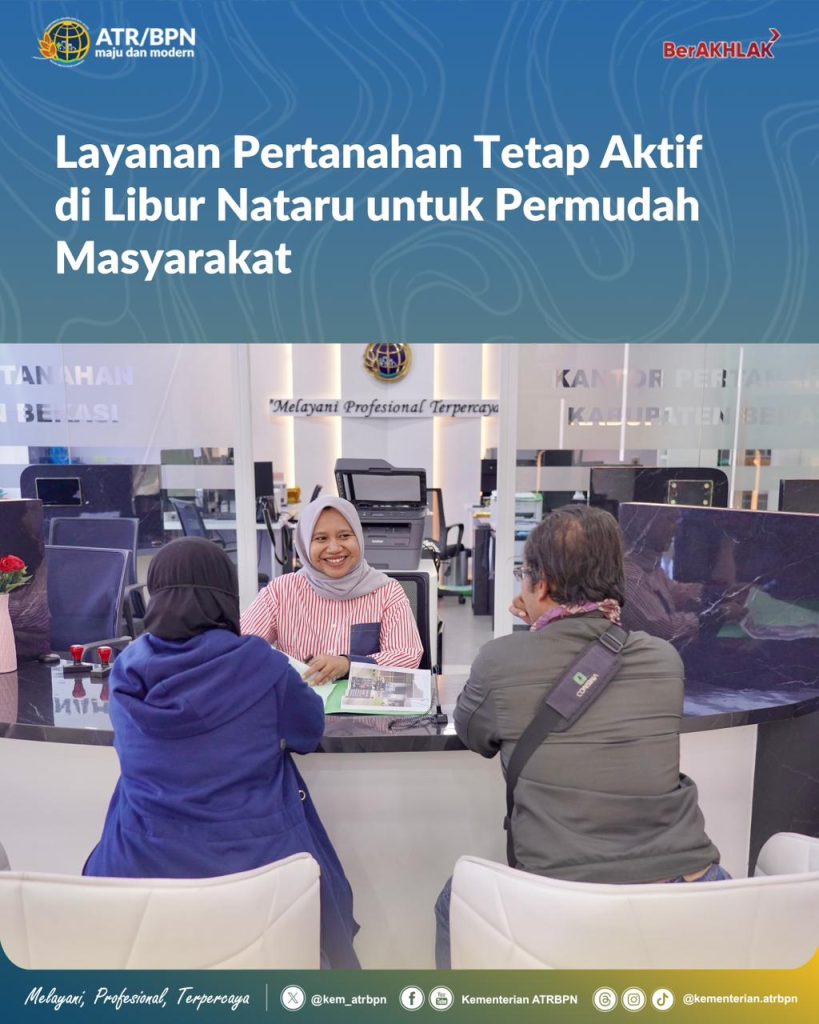Layanan Pertanahan Tetap Aktif di Libur Nataru untuk Permudah Masyarakat