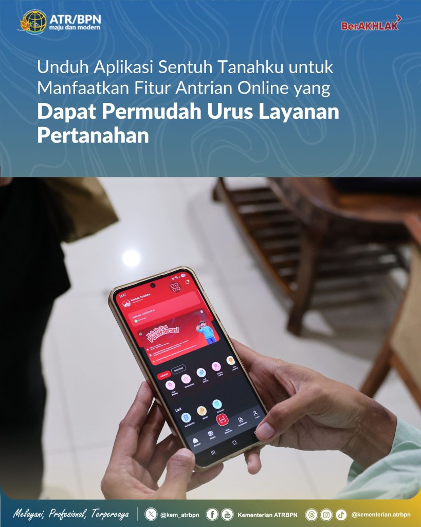 Unduh Aplikasi Sentuh Tanahku untuk Manfaatkan Fitur Antrian Online yang Dapat Permudah Urus Layanan Pertanahan