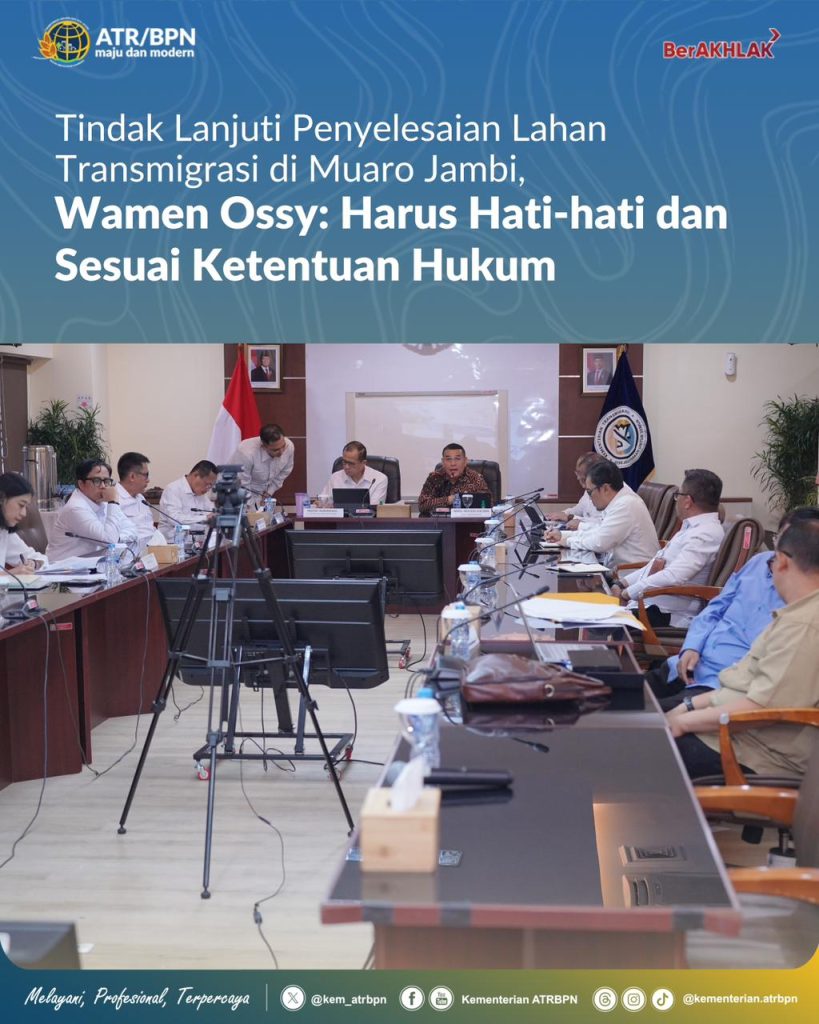 Tindak Lanjuti Penyelesaian Lahan Transmigrasi di Muaro Jambi, Wamen Ossy: Harus Hati-hati dan Sesuai Ketentuan Hukum