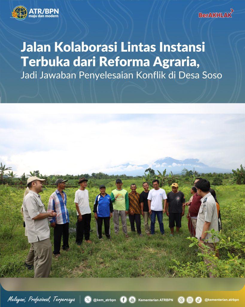 Jalan Kolaborasi Lintas Instansi Terbuka dari Reforma Agraria, Jadi Jawaban Penyelesaian Konflik di Desa Soso