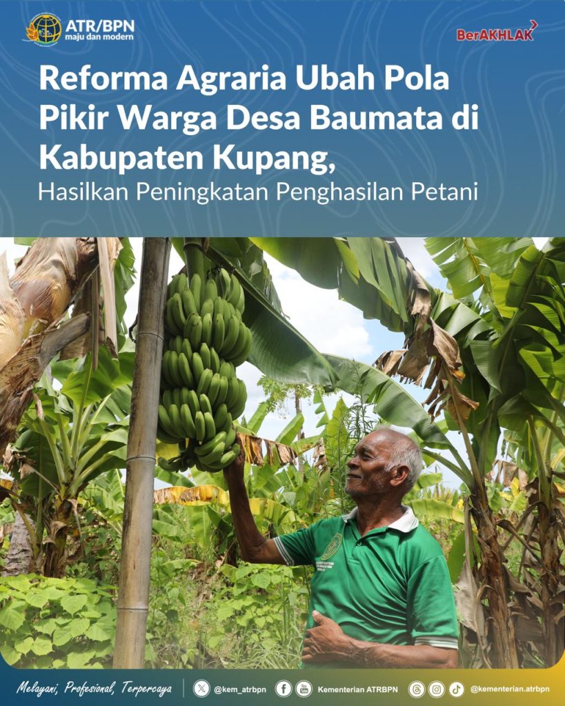 Reforma Agraria Ubah Pola Pikir Warga Desa Baumata di Kabupaten Kupang, Hasilkan Peningkatan Penghasilan Petani