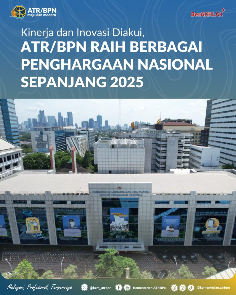 Kinerja dan Inovasi Diakui, ATR/BPN Raih Berbagai Penghargaan Nasional Sepanjang 2025