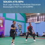 Sekjen ATR/BPN Ikuti Laga Eksibisi Pembukaan Kejuaraan Bulutangkis HUT ke-54 KORPRI