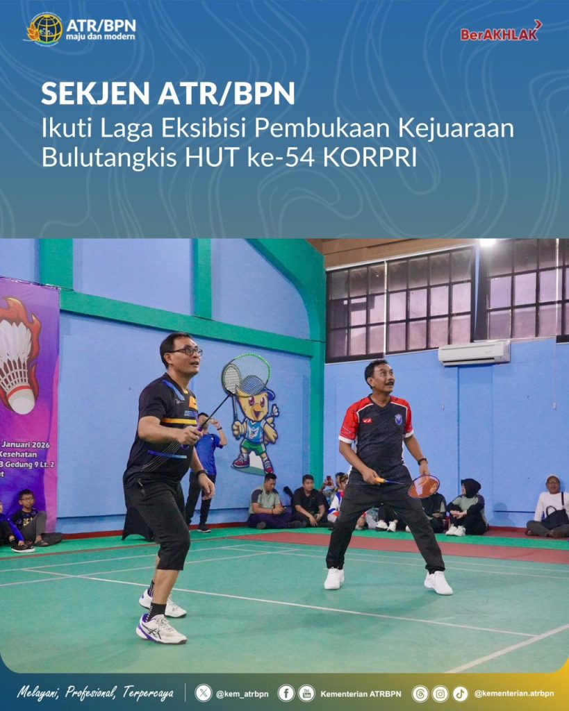Sekjen ATR/BPN Ikuti Laga Eksibisi Pembukaan Kejuaraan Bulutangkis HUT ke-54 KORPRI