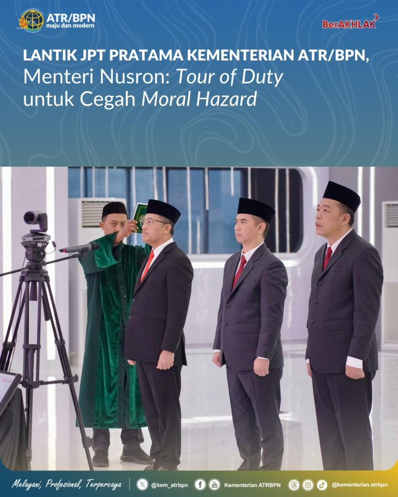 Lantik JPT Pratama Kementerian ATR/BPN, Menteri Nusron: Tour of Duty untuk Cegah Moral Hazard
