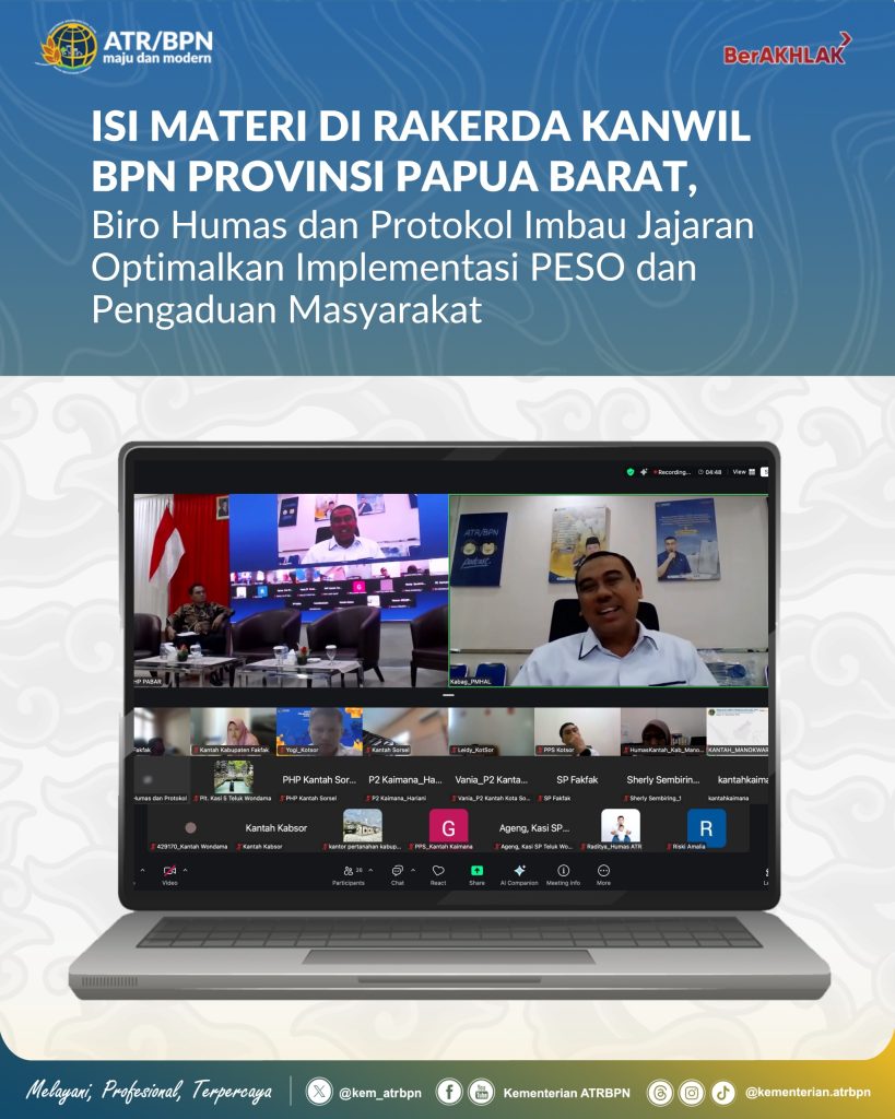 Isi Materi di Rakerda Kanwil BPN Provinsi Papua Barat, Biro Humas dan Protokol Imbau Jajaran Optimalkan Implementasi PESO dan Pengaduan Masyarakat