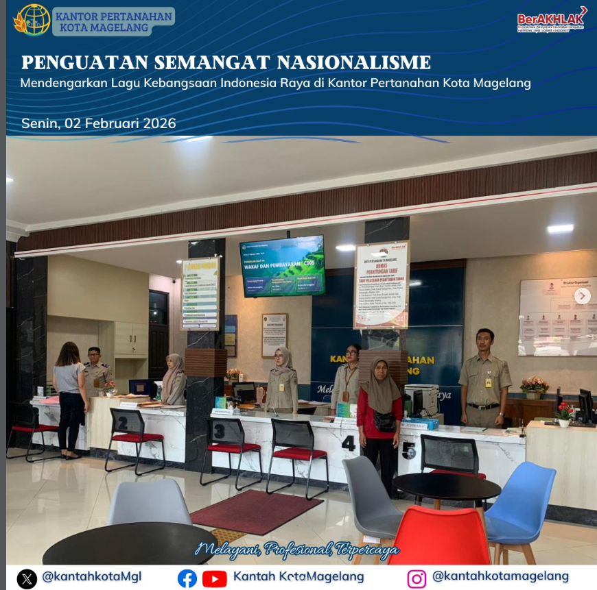 Penguatan Semangat Nsaionalisme Mendengarkan Lagu Kebagsaan Indonesia Raya di Kantor Pertanahan Kota Magelang