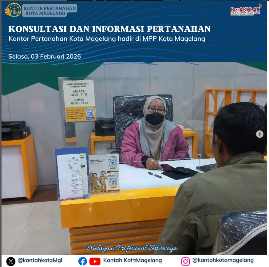 Konsultasi Dan Informasi Pertanahan Kantor Pertanahan Kota Magelang Hadir Di MPP Kota Magelang.