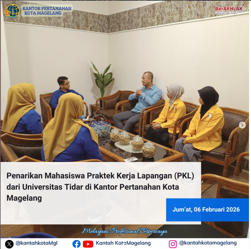 Penarikan Mahasiswa Praktek Kerja Lapangan (PKL ) Dari Univertasi Tidar Di Kantor Pertanahan Kota Magelang