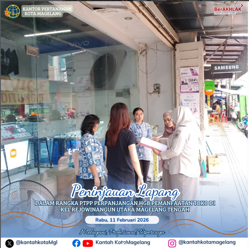 Peninjauan Lapang Dalam Rangka PTPP Perpanjangan HGB Pemanfaatan Toko Di Kelurahan Rejowinangun Utara Magelang Utara.