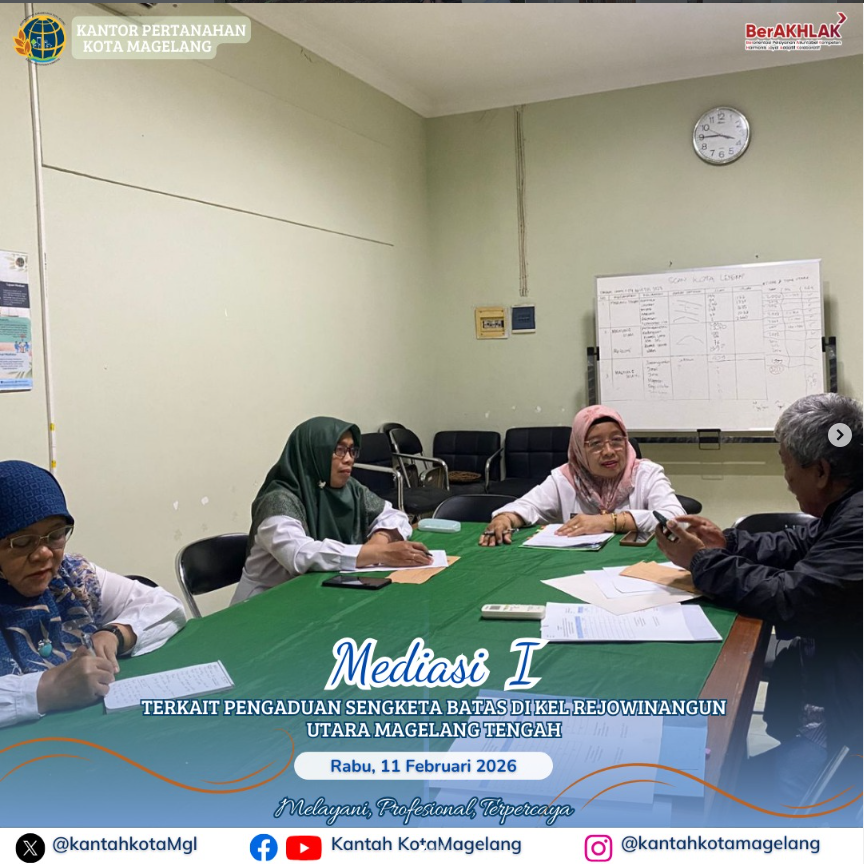 Mediasi I Terkait Pengaduan Sengketa Batas Di Kel Rejowinangun Utara Magelang Tengah.