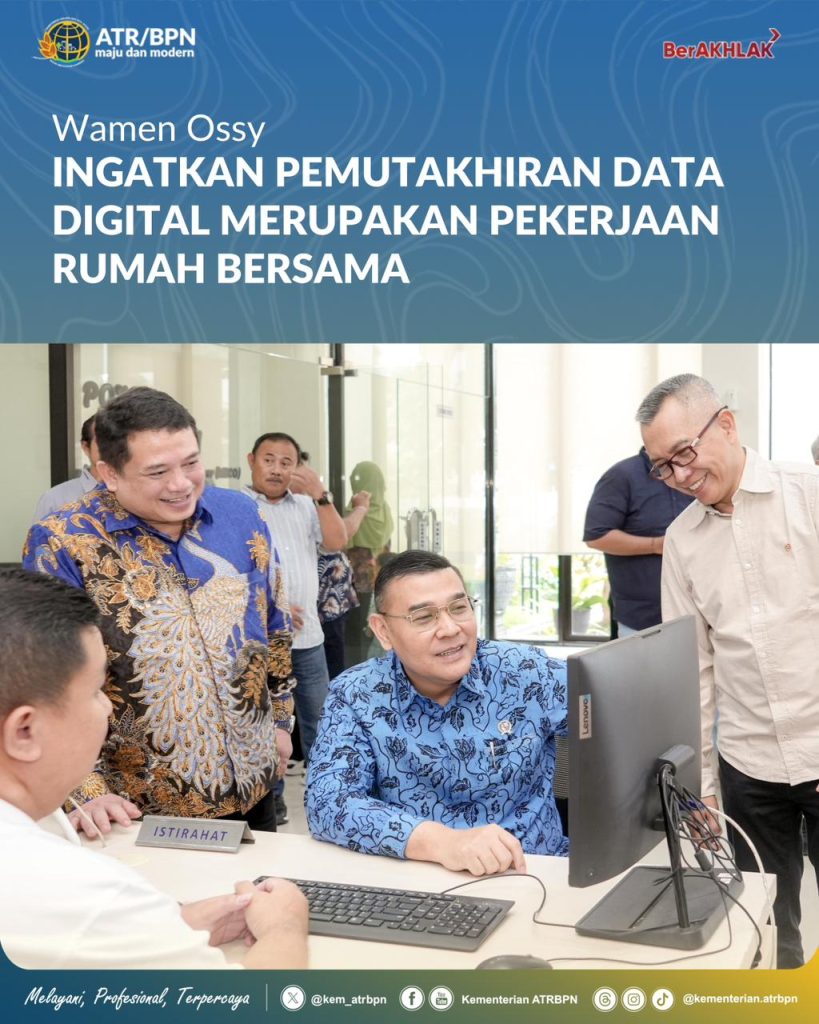 Wamen Ossy Ingatkan Pemutakhiran Data Digital Merupakan Pekerjaan Rumah Bersama