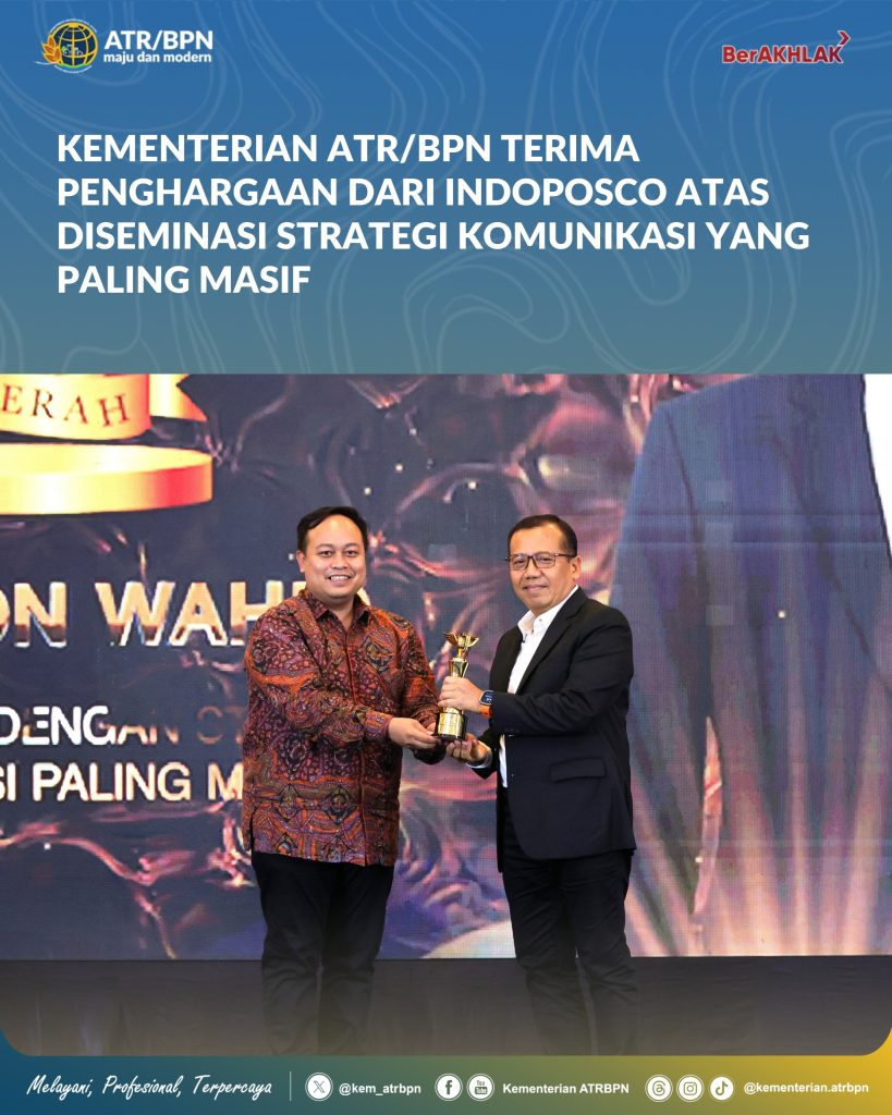 Kementerian ATR/BPN Terima Penghargaan dari INDOPOSCO atas Diseminasi Strategi Komunikasi yang Paling Masif