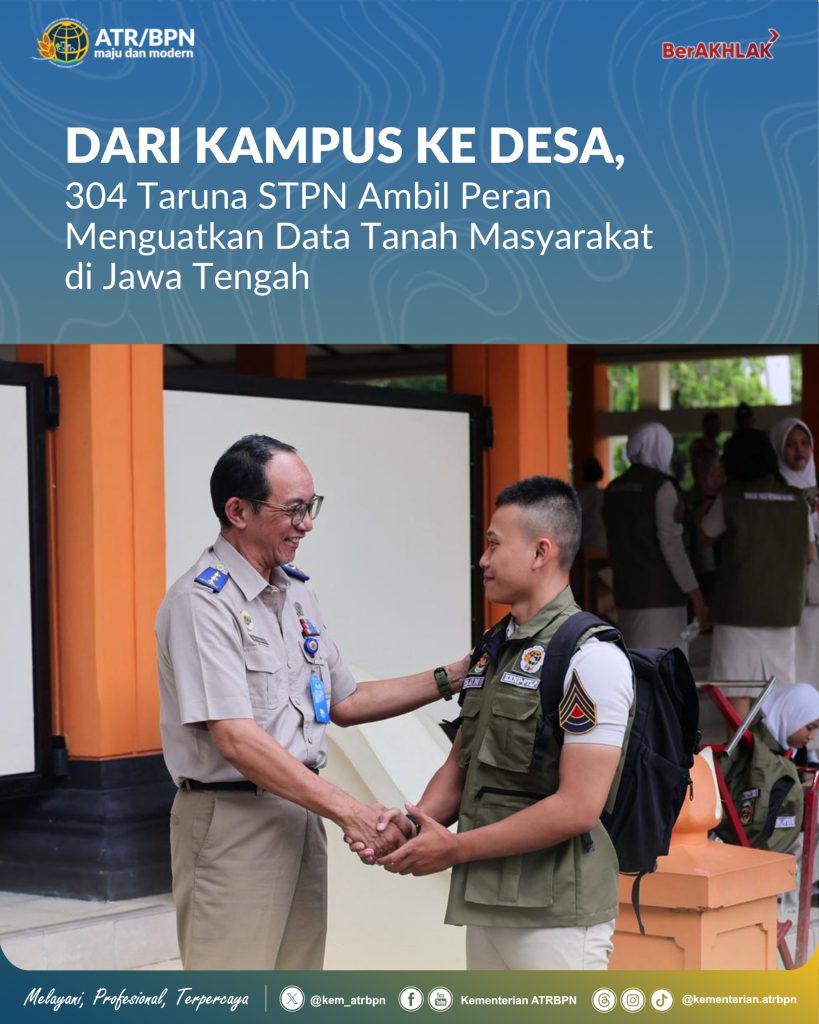 Dari Kampus ke Desa, 304 Taruna/i STPN Ambil Peran Menguatkan Data Tanah Masyarakat di Jawa Tengah