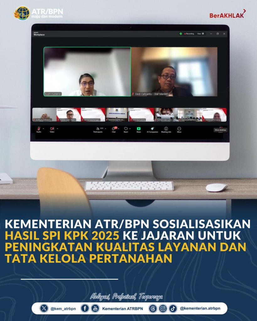 Kementerian ATR/BPN Sosialisasikan Hasil SPI KPK 2025 ke Jajaran untuk Peningkatan Kualitas Layanan dan Tata Kelola Pertanahan