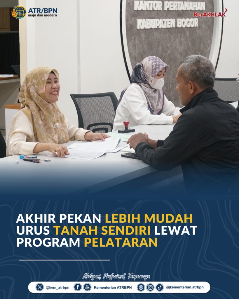 Akhir Pekan Lebih Mudah Urus Tanah Sendiri Lewat Program PELATARAN