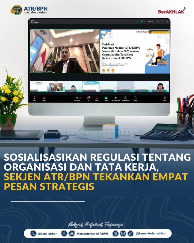 Sosialisasi Regulasi tentang Organisasi dan Tata Kerja, Sekjen ATR/BPN Tekankan Empat Pesan Strategis