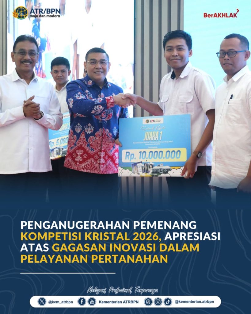 Penganugerahan Pemenang Kompetisi KRISTAL 2026, Apresiasi atas Gagasan Inovasi dalam Pelayanan Pertanahan