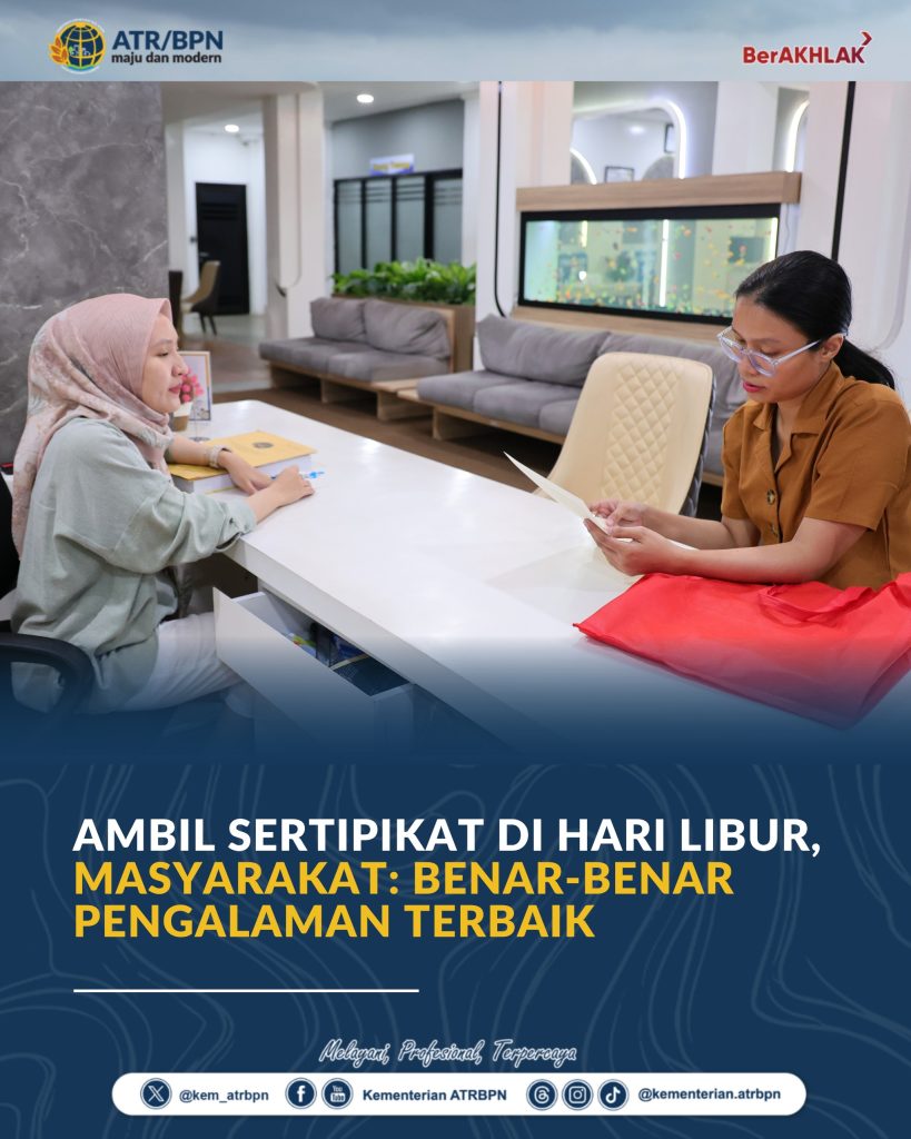 Ambil Sertipikat di Hari Libur, Masyarakat: Benar-Benar Pengalaman Terbaik