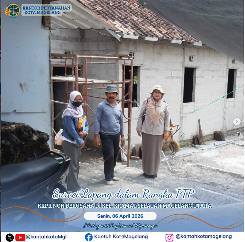 Survei Lapang dalam Rangka PTP KKPR Non Berusaha Dikelurahan Kramat Selatan Magelang Utara