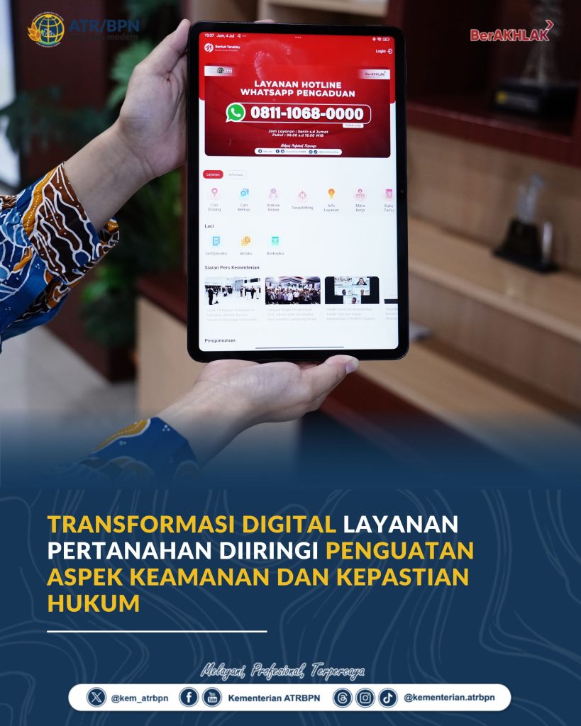 Transformasi Digital Layanan Pertanahan Diiringi Penguatan Aspek Keamanan dan Kepastian Hukum
