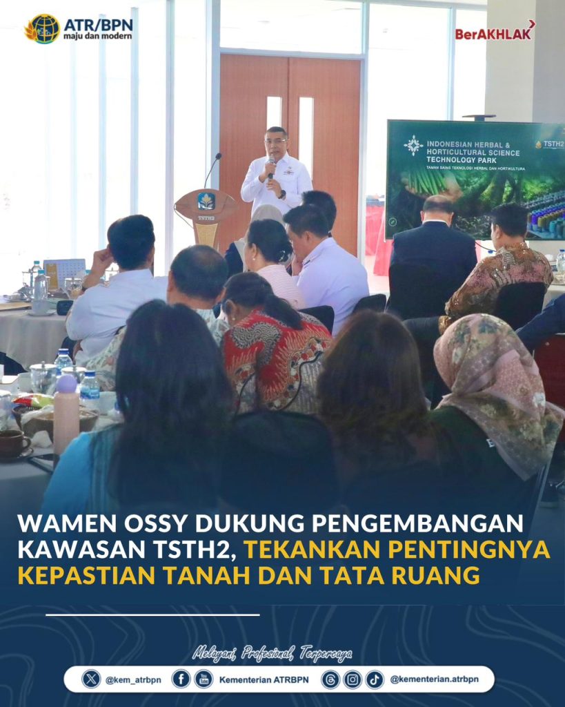 Wamen Ossy Dukung Pengembangan Kawasan TSTH2, Tekankan Pentingnya Kepastian Tanah dan Tata Ruang