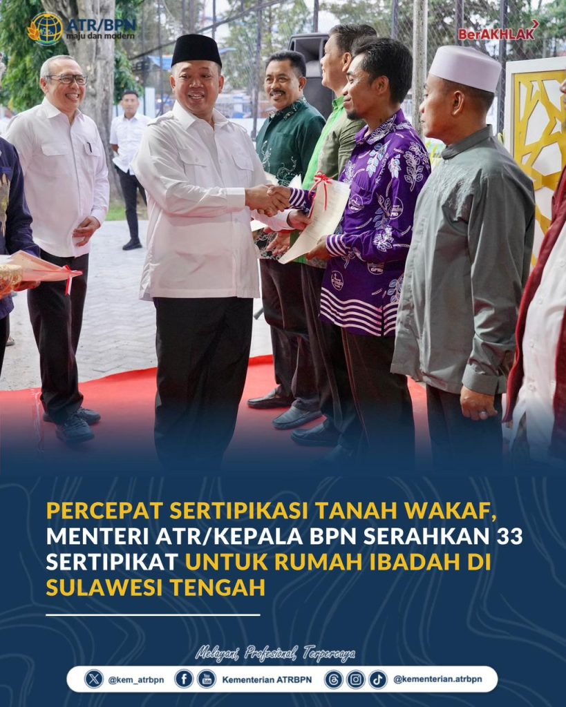 Percepat Sertipikasi Tanah Wakaf, Menteri ATR/Kepala BPN Serahkan 33 Sertipikat untuk Rumah Ibadah di Sulawesi Tengah