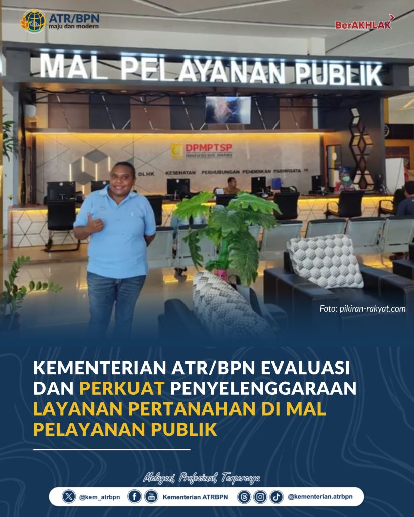 Kementerian ATR/BPN Evaluasi dan Perkuat Penyelenggaraan Layanan Pertanahan di Mal Pelayanan Publik
