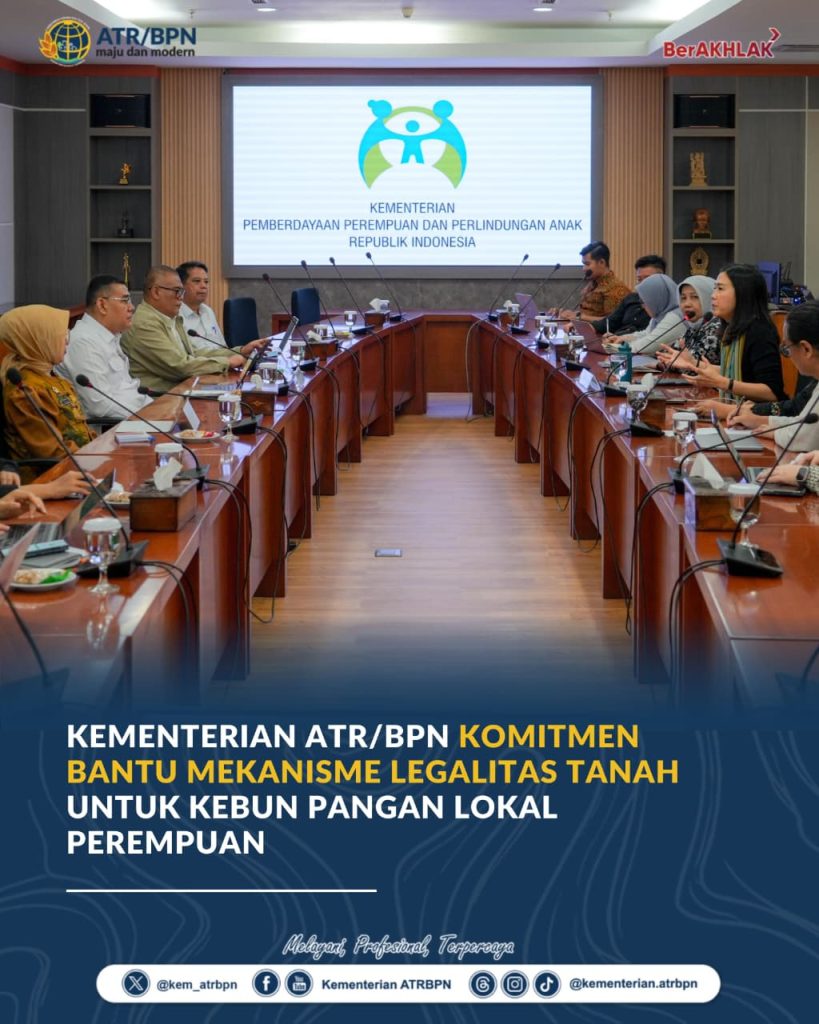 Kementerian ATR/BPN Komitmen Bantu Mekanisme Legalitas Tanah untuk Kebun Pangan Lokal Perempuan