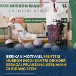 Berikan Motivasi, Menteri Nusron Ingin Santri Dikader sebagai Pelaksana Kebijakan di Bidang STEM
