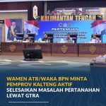 Wamen ATR/Waka BPN Minta Pemprov Kalteng Aktif Selesaikan Masalah Pertanahan Lewat GTRA