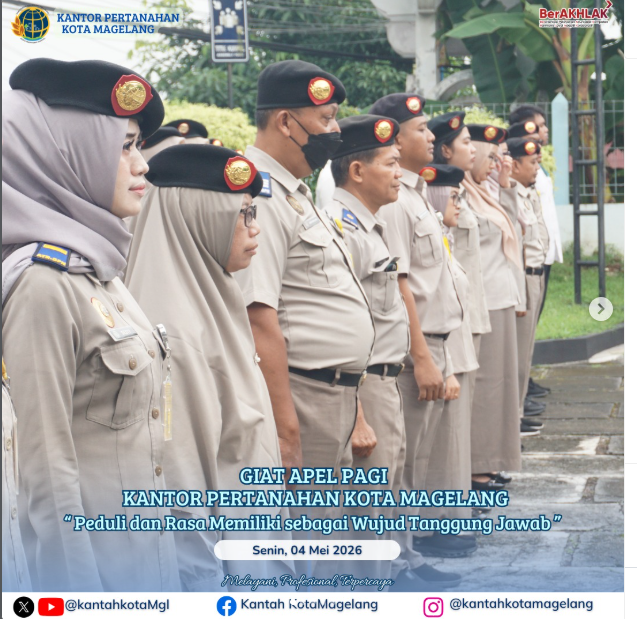 Giat Apel Pagi Kantor Pertanahan Kota Magelang ” Peduli dan Rasa Memiliki Sebagai Wujud Tanggung Jawab”