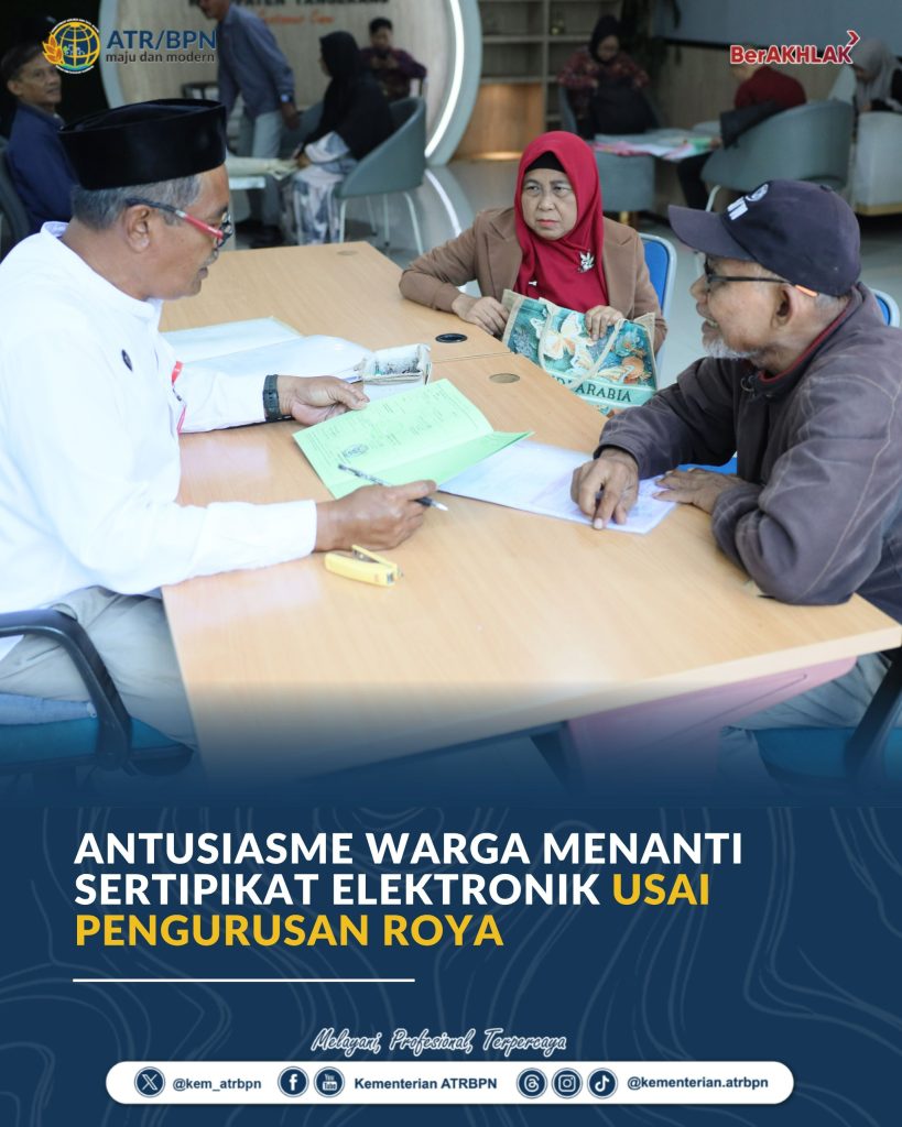 Antusiasme Warga Menanti Sertipikat Elektronik Usai Pengurusan Roya
