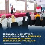 Peringatan Hari Kartini di Kementerian ATR/BPN, Perempuan Jadi Penggerak Layanan Pertanahan dan Tata Ruang