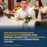 Percepatan Pembangunan Infrastruktur Pantura Jawa Terpadu, Wamen Ossy Tegaskan Tiga Dukungan Utama Kementerian ATR/BPN