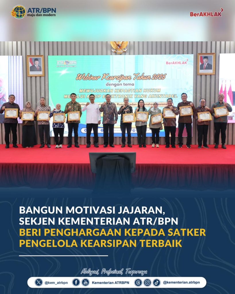 Bangun Motivasi Jajaran, Sekjen Kementerian ATR/BPN Beri Penghargaan kepada Satker Pengelola Kearsipan Terbaik
