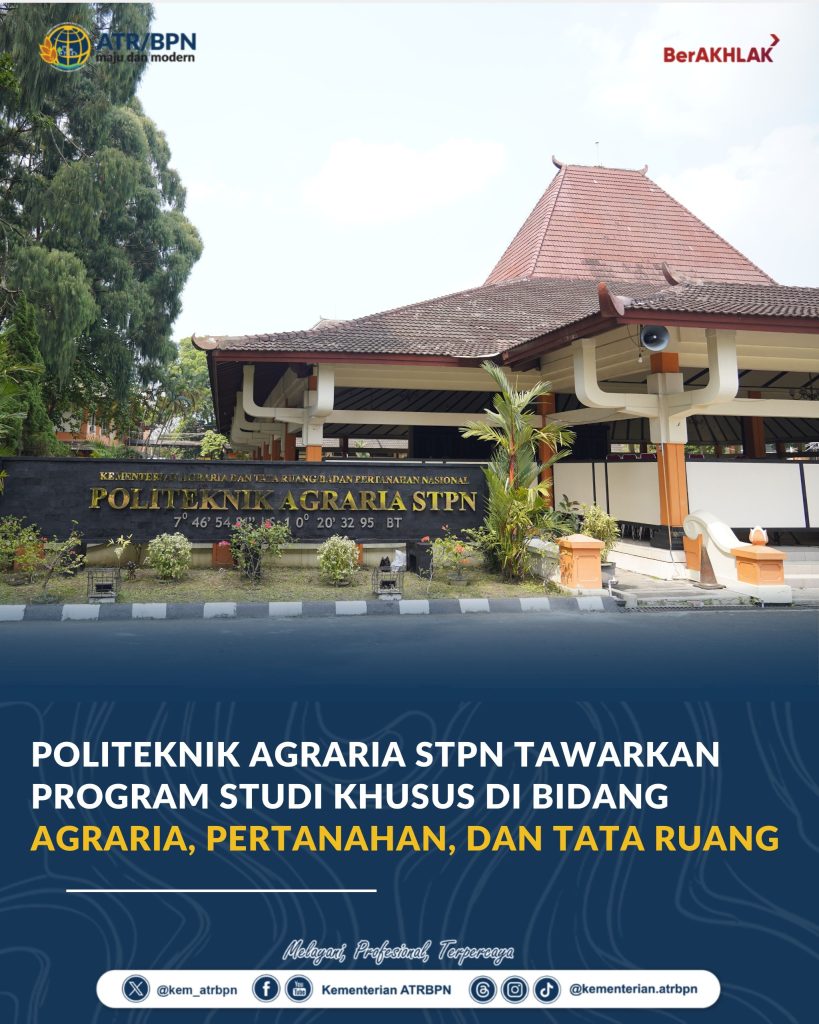 Politeknik Agraria STPN Tawarkan Program Studi Khusus di Bidang Agraria, Pertanahan, dan Tata Ruang