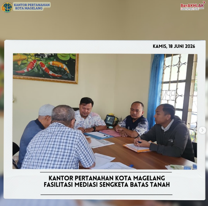 Kantor Pertanahan Kota Magelang Fasilitasi Mediasi Sengketa Batas Tanah