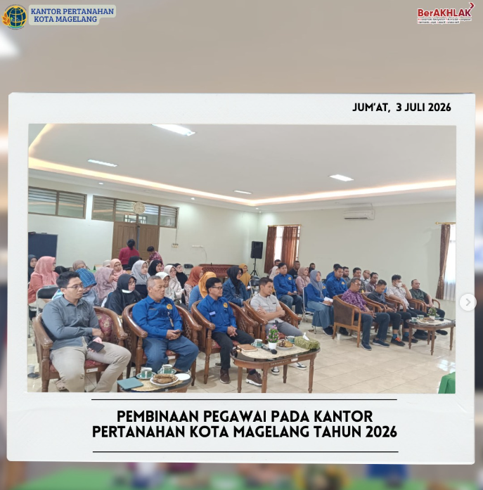 Pembinaan Pegawai Pada Kantor Pertanahan Kota Magelang Tahun 2026
