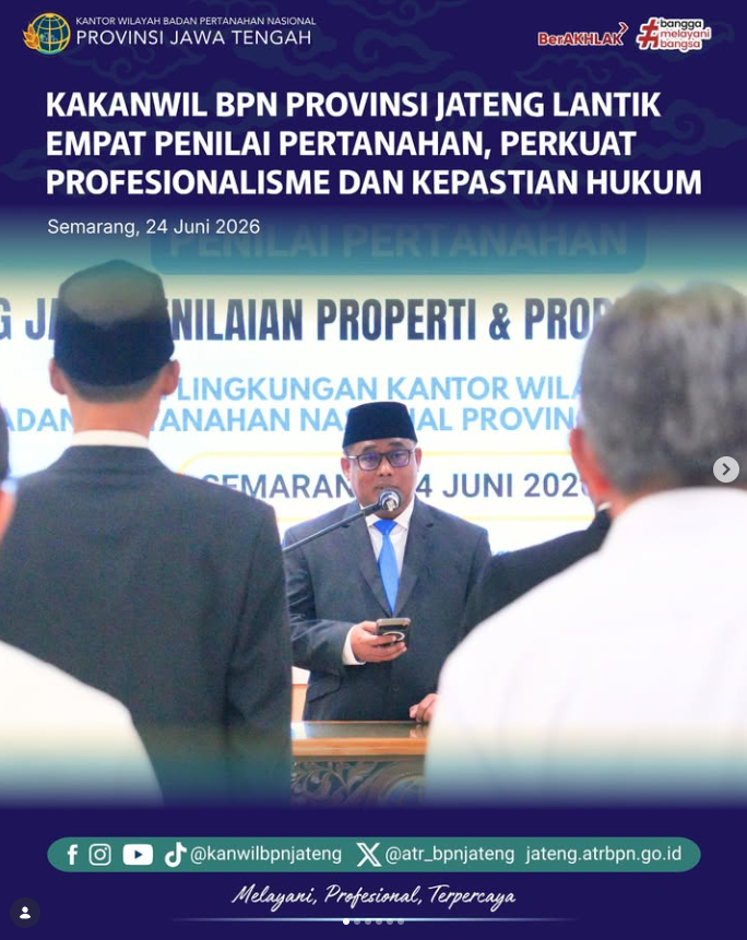 Kakanwil BPN Provinsi Jateng Lantik Empat Penilai Tanah , Perkuat Profesionalisme Dan Kepastian Hukum