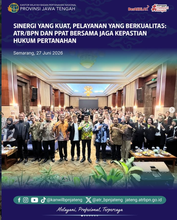 Sinergi Yang Kuat , Pelayanan Yang Berkualitas: ATR/BPN Dan PPAT Bersama Jaga Kepastian Hukum Pertanahan.