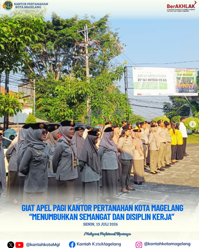 Giat Apel Pagi Kantor Pertanahan Kota Magelang Menumbuhkan Semangat Dan Disiplin Kerja