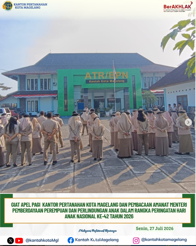 Giat Apel Pagi Kantor Pertanahan Kota Magelang dan Pmebacaan Amanat Menteri Pemberdayaan Perempuan Dan Perlindungan Anak Dalam Rangka Peringatan Hari anak Nasional Ke 42 Tahun 2026